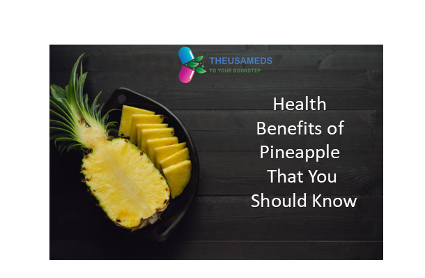 Health Benefits of Pineapple That You Should Know
