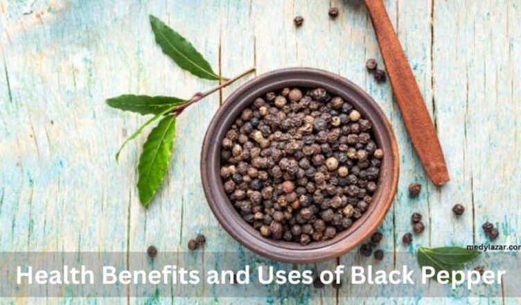 Health Benefits and Uses of Black Pepper