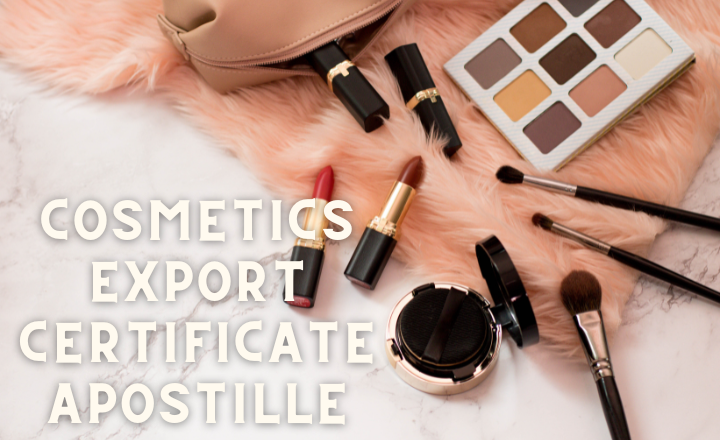 Cosmetics Export Certificate apostille